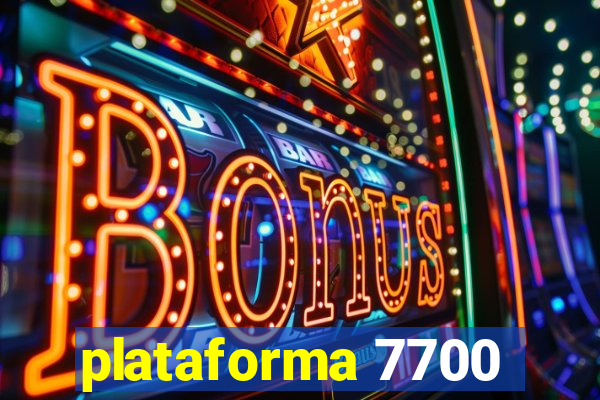 plataforma 7700